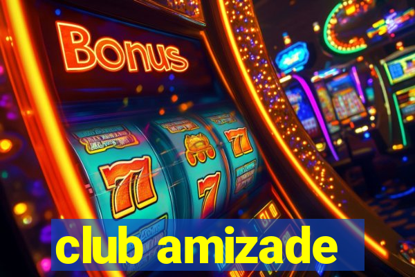 club amizade